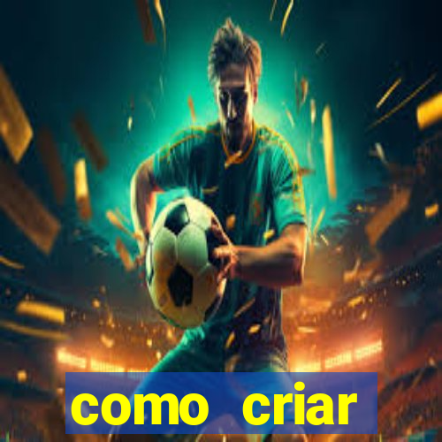 como criar plataforma do tigre